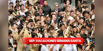 SEP amplía vacaciones de Semana Santa: ¿cuántos días de descanso habrá? SEP amplía vacaciones de Semana Santa: ¿cuántos días de descanso habrá?