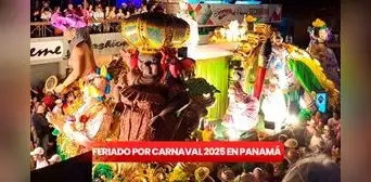 ¿Qué día es feriado por Carnaval 2025 en Panamá? La fecha de descanso oficial para trabajadores públicos y privados