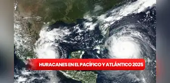 Huracanes en el Pacífico y Atlántico en 2025: conoce la lista de nombres y fechas estimadas de sus llegadas