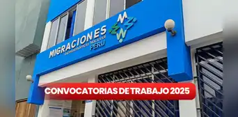 Lanzan convocatoria de trabajo para egresados, bachilleres y titulados: Migraciones ofrece puestos con sueldos de hasta S/7.500 Lanzan convocatoria de trabajo para egresados, bachilleres y titulados: Migraciones ofrece puestos con sueldos de hasta S/7.500