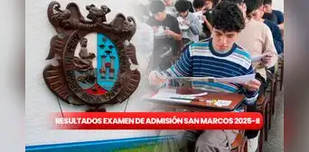 Resultados examen de admisión San Marcos 2025-II: revisa la lista completa de ingresantes a la UNMSM del 1 y 2 de marzo