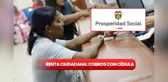Renta Ciudadana 2025 Prosperidad Social: consulta con cédula mediante link si tienes cobros pendientes