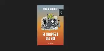 Sonia Cunliffe presenta "El tropiezo del sol", una historia sobre migración, duelo y resiliencia Sonia Cunliffe presenta "El tropiezo del sol", una historia sobre migración, duelo y resiliencia