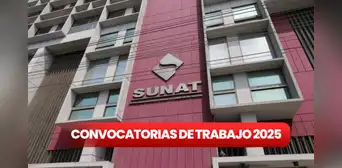 Sunat ofrece 104 puestos de trabajo para bachilleres este 2025: revisa el link oficial para postular a sueldos de más de S/4.000 en Perú