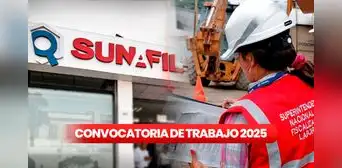 Sunafil abre convocatoria para personas con secundaria completa y tituladas con sueldos de hasta S/10.000