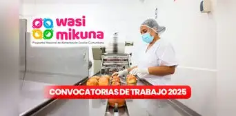 Nuevo programa del Estado, Wasi Mikuna, anuncia convocatoria de trabajo en todo Perú: ¿cómo postular a las vacantes en marzo de 2025?