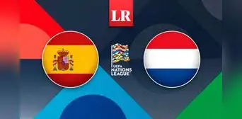 España vs Países Bajos EN VIVO: hora y canal del partido por cuartos de final de la UEFA Nations League