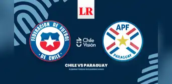 [Chilevisión gratis por internet] ¿A qué hora ver Chile vs Paraguay HOY por las Eliminatorias 2026?