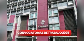 Sunat ofrece más de 200 vacantes de trabajo en marzo de 2025 con sueldos de hasta S/10.500, ¿cuáles son los requisitos para postular?