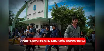 Resultados de admisión UNPRG 2025-I: revisa AQUÍ ingresantes y puntajes del examen ordinario y extraordinario Resultados de admisión UNPRG 2025-I: revisa AQUÍ ingresantes y puntajes del examen ordinario y extraordinario
