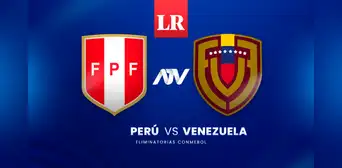 [Ver ATV gratis] Partido Perú vs Venezuela EN VIVO por la fecha 14 de las eliminatorias: ¿dónde juegan?