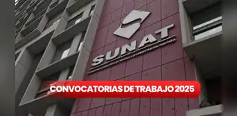 Sunat abre convocatoria de trabajo en abril de 2025 con sueldos de hasta S/9.500 en diversos puestos: conoce los requisitos y cómo postular