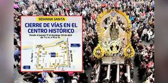 Cierre de calles en el Centro de Lima por Semana Santa: rutas y desvíos del 17 al 20 de abril Cierre de calles en el Centro de Lima por Semana Santa: rutas y desvíos del 17 al 20 de abril