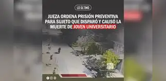 Jueza ordena prisión preventiva para sujeto que disparó y causó la muerte de joven universitario Jueza ordena prisión preventiva para sujeto que disparó y causó la muerte de joven universitario