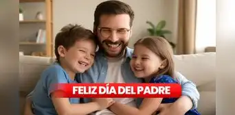100 mensajes bonitos por el Día del Padre 2025: envía estas palabras hoy a papá