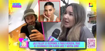 Ale Fuller impacta al confesar si terminó con Pablo Heredia por Alondra García Miró: “Mi expareja no entiende”
