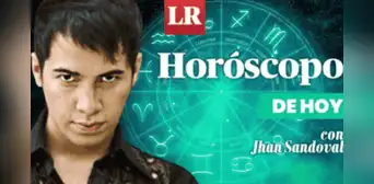 ➤ Descubre tu HORÓSCOPO DE HOY: qué te deparan los astros este 6 de julio, según Jhan Sandoval ➤ Descubre tu HORÓSCOPO DE HOY: qué te deparan los astros este 6 de julio, según Jhan Sandoval