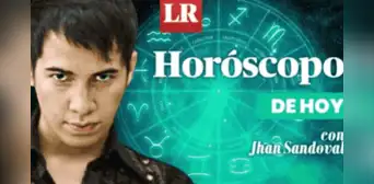 ➤ Descubre tu HORÓSCOPO DE HOY: qué te deparan los astros este 16 de julio, según Jhan Sandoval ➤ Descubre tu HORÓSCOPO DE HOY: qué te deparan los astros este 16 de julio, según Jhan Sandoval