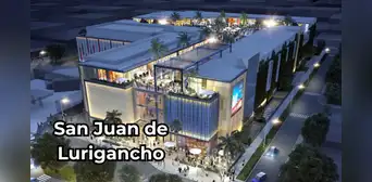Nuevo centro comercial en San Juan de Lurigancho abrirá en el último trimestre de 2025: esta es la ubicación confirmada del nuevo mall