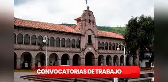 ¿Buscas trabajo? Municipalidad de Cusco lanza convocatoria laboral con más de 50 plazas disponibles ¿Buscas trabajo? Municipalidad de Cusco lanza convocatoria laboral con más de 50 plazas disponibles