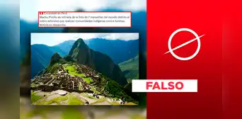 Es falsa la versión de que Machu Picchu perdió su título como una de las 'Maravillas del Mundo’