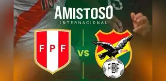 Perú vs Bolivia: día, hora y canal TV del último amistoso de la selección peruana en el 2025 Perú vs Bolivia: día, hora y canal TV del último amistoso de la selección peruana en el 2025