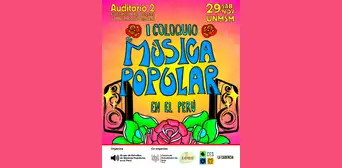 Estudiantes de la UNMSM organizan I Coloquio de Música Popular: ingreso libre con previa inscripción Estudiantes de la UNMSM organizan I Coloquio de Música Popular: ingreso libre con previa inscripción
