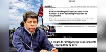 "Condenado por golpista": así informaron medios internacionales la condena a 11 años de prisión del expresidente Pedro Castillo "Condenado por golpista": así informaron medios internacionales la condena a 11 años de prisión del expresidente Pedro Castillo
