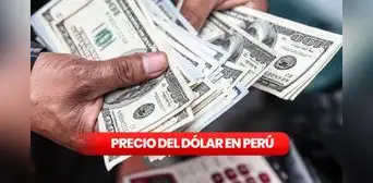 Precio del Dólar en Perú HOY, sábado 20 de diciembre: consulta aquí la última cotización y el tipo de cambio Precio del Dólar en Perú HOY, sábado 20 de diciembre: consulta aquí la última cotización y el tipo de cambio