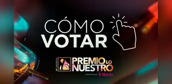 ‘Premios Lo Nuestro 2026’: cómo votar y elegir a tus artistas para que ganen ‘Premios Lo Nuestro 2026’: cómo votar y elegir a tus artistas para que ganen
