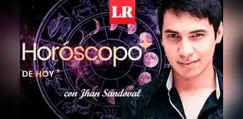 ➤ Descubre tu HORÓSCOPO DE HOY: qué te deparan los astros este 19 de enero, según Jhan Sandoval ➤ Descubre tu HORÓSCOPO DE HOY: qué te deparan los astros este 19 de enero, según Jhan Sandoval