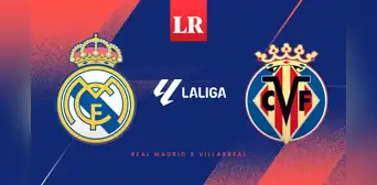 Real Madrid vs Villarreal EN VIVO: hora y canal del partido por la LaLiga de España