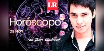 ➤ Descubre tu HORÓSCOPO DE HOY: qué te deparan los astros este 24 de febrero, según Jhan Sandoval ➤ Descubre tu HORÓSCOPO DE HOY: qué te deparan los astros este 24 de febrero, según Jhan Sandoval