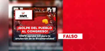 Es falso que la ONPE aprobó un referéndum para anular la bicameralidad
