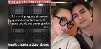 “A ver si te pasa uno de sus peces gordos": los chats de Adrián Villar y Francesca Montenegro tras atropello a Lizeth Marzano “A ver si te pasa uno de sus peces gordos": los chats de Adrián Villar y Francesca Montenegro tras atropello a Lizeth Marzano