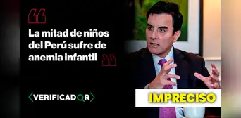 Es impreciso que la mitad de los niños del Perú sufra anemia, como afirmó Carlos Espá Es impreciso que la mitad de los niños del Perú sufra anemia, como afirmó Carlos Espá
