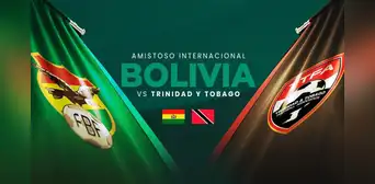 Bolivia vs Trinidad y Tobago EN VIVO: horario y canal de TV para ver el último amistoso previo al repechaje al Mundial 2026