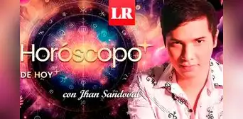 ➤ Descubre tu HORÓSCOPO DE HOY: qué te deparan los astros este 19 de marzo, según Jhan Sandoval ➤ Descubre tu HORÓSCOPO DE HOY: qué te deparan los astros este 19 de marzo, según Jhan Sandoval
