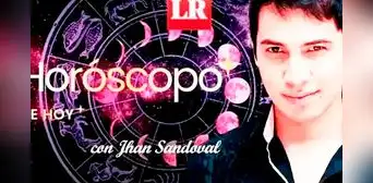 ➤ Descubre tu HORÓSCOPO DE HOY: qué te deparan los astros este 24 de marzo, según Jhan Sandoval ➤ Descubre tu HORÓSCOPO DE HOY: qué te deparan los astros este 24 de marzo, según Jhan Sandoval