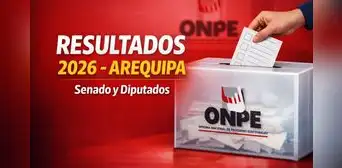 Resultados de los candidatos a Senadores y Diputados por Arequipa: conteo oficial ONPE y votos EN VIVO para estas Elecciones 2026