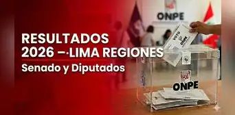 Resultados Elecciones 2026 en Lima Regiones: senadores y diputados electos este 12 de abril Resultados Elecciones 2026 en Lima Regiones: senadores y diputados electos este 12 de abril