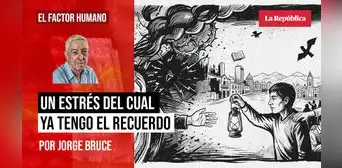 Un estrés del cual ya tengo recuerdo, por Jorge Bruce Un estrés del cual ya tengo recuerdo, por Jorge Bruce