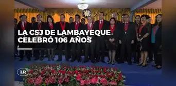 Aniversario de la Corte Superior de Justicia de Lambayeque Aniversario de la Corte Superior de Justicia de Lambayeque