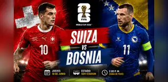 Suiza vs Bosnia y Herzegovina: a qué hora y dónde ver el partido por el Mundial 2026