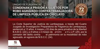 Condenan a prisión a sujetos por robo agravado contra trabajadora de limpieza pública en Chiclayo Condenan a prisión a sujetos por robo agravado contra trabajadora de limpieza pública en Chiclayo