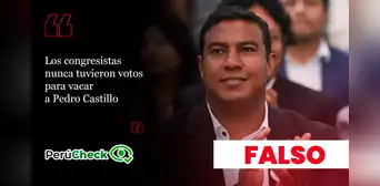 Es falso que el Congreso nunca haya tenido los votos para vacar a Castillo, como indicó el vocero de Juntos por el Perú