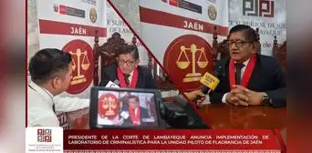 Presidente de la Corte de Lambayeque anuncia implementación de laboratorio de criminalística en Jaén Presidente de la Corte de Lambayeque anuncia implementación de laboratorio de criminalística en Jaén
