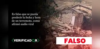 Es falso que se pueda predecir la fecha y hora de un terremoto, como afirmó audio viral