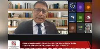 Corte de Lambayeque desarrolla evento sobre cooperación judicial internacional y extradición