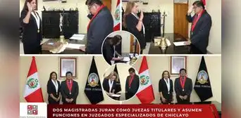 Dos magistradas juraron como juezas titulares y asumieron funciones en juzgados de Chiclayo Dos magistradas juraron como juezas titulares y asumieron funciones en juzgados de Chiclayo